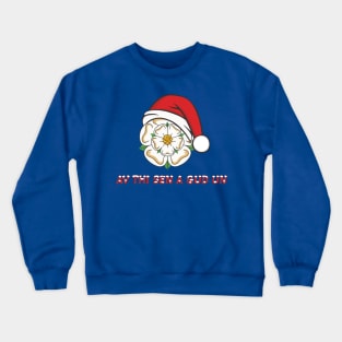 Yorkshire Christmas Av This Sen A Gud Un Crewneck Sweatshirt